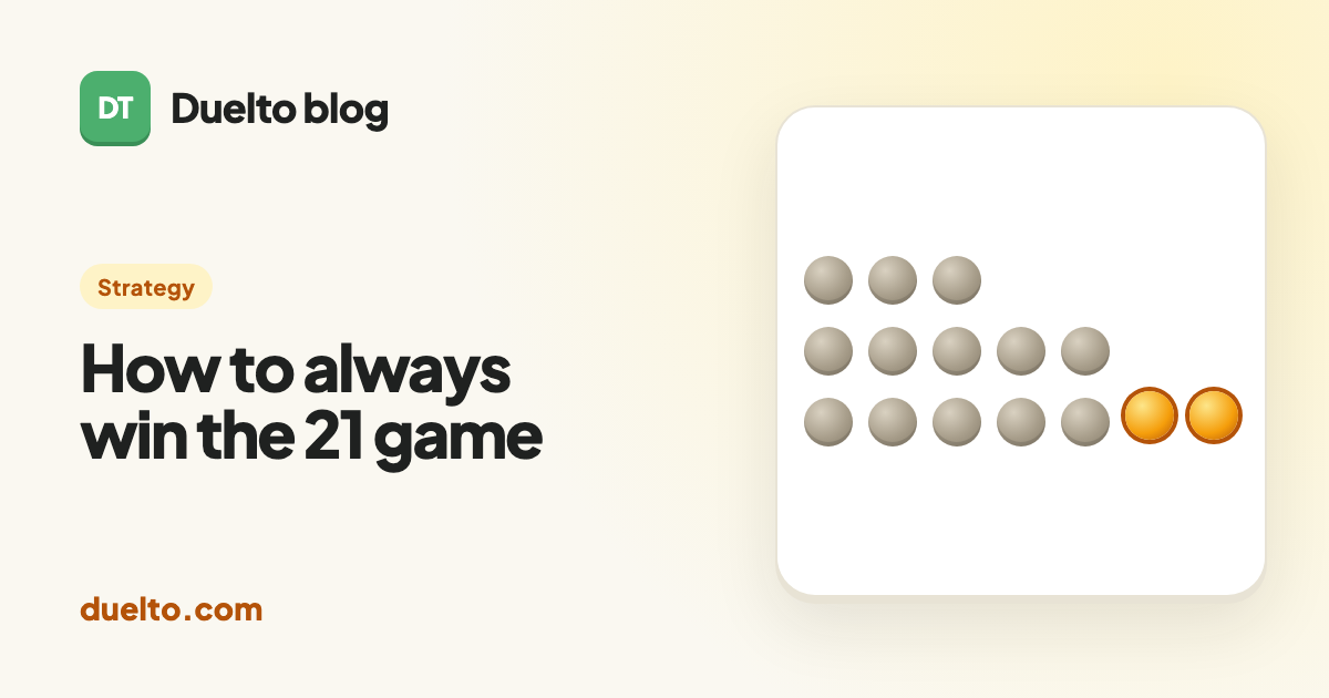 How to always win the 21 game