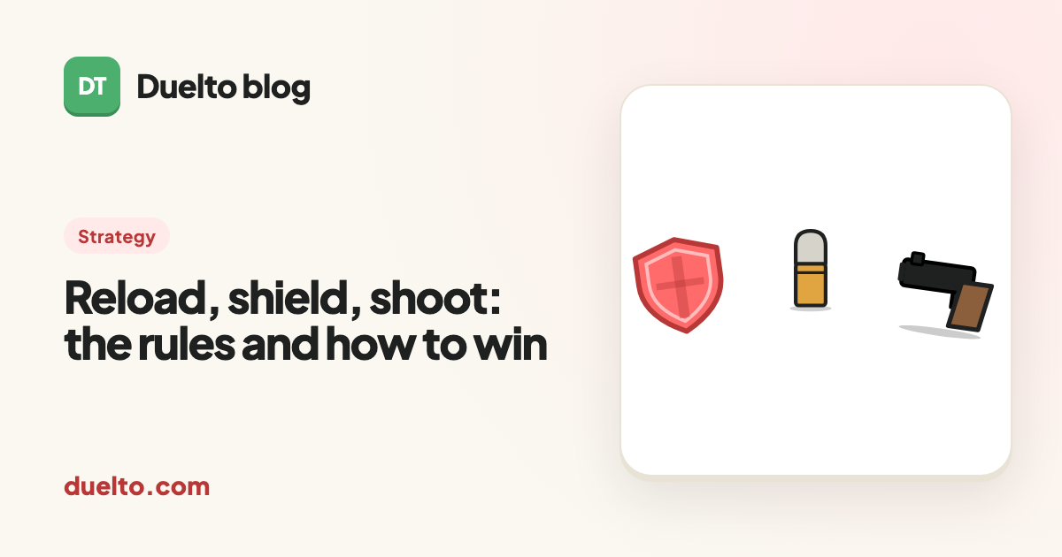 Reload, shield, shoot: the rules and how to win
