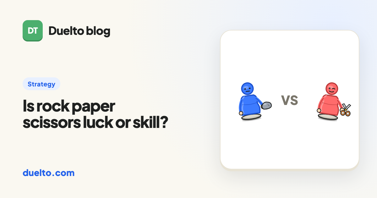 Is rock paper scissors luck or skill?