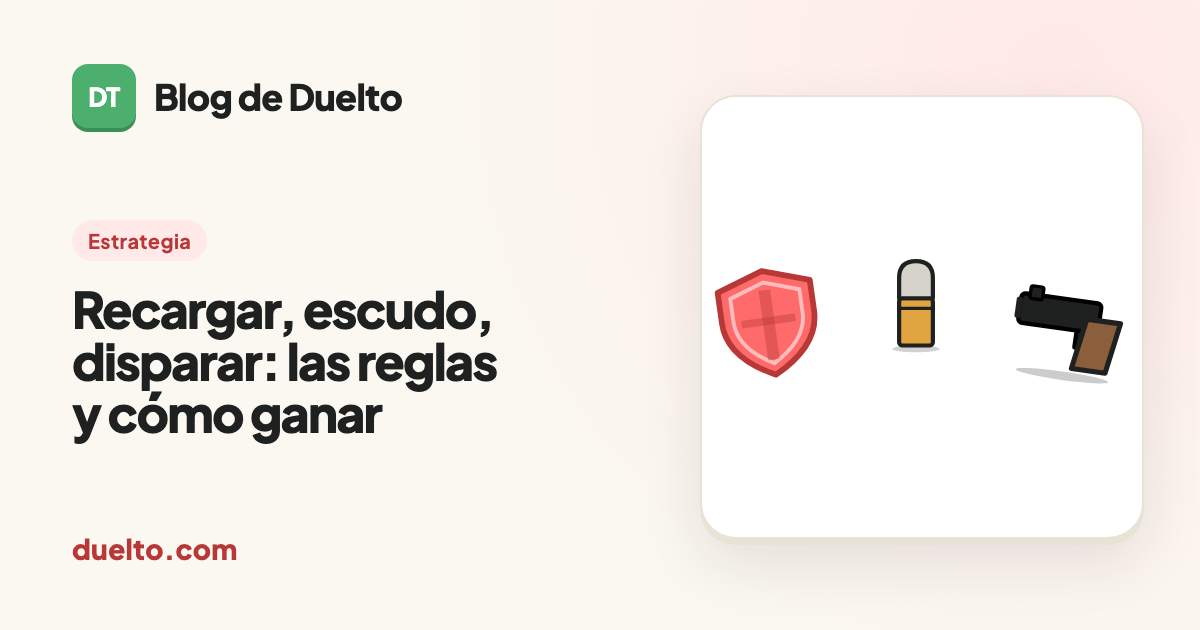 Recargar, escudo, disparar: las reglas y cómo ganar