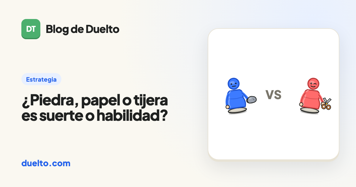 ¿Piedra, papel o tijera es suerte o habilidad?