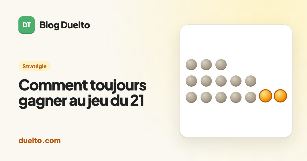 Comment toujours gagner au jeu du 21