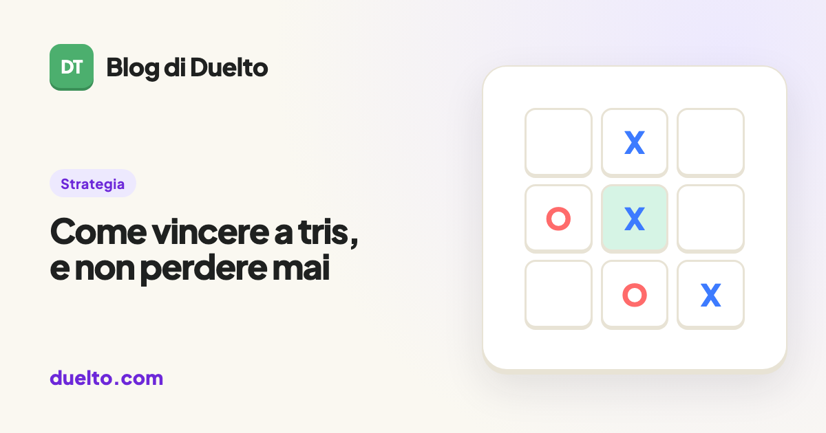 Come vincere a tris, e non perdere mai