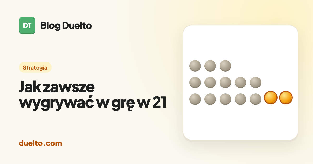 Jak zawsze wygrywać w grę w 21